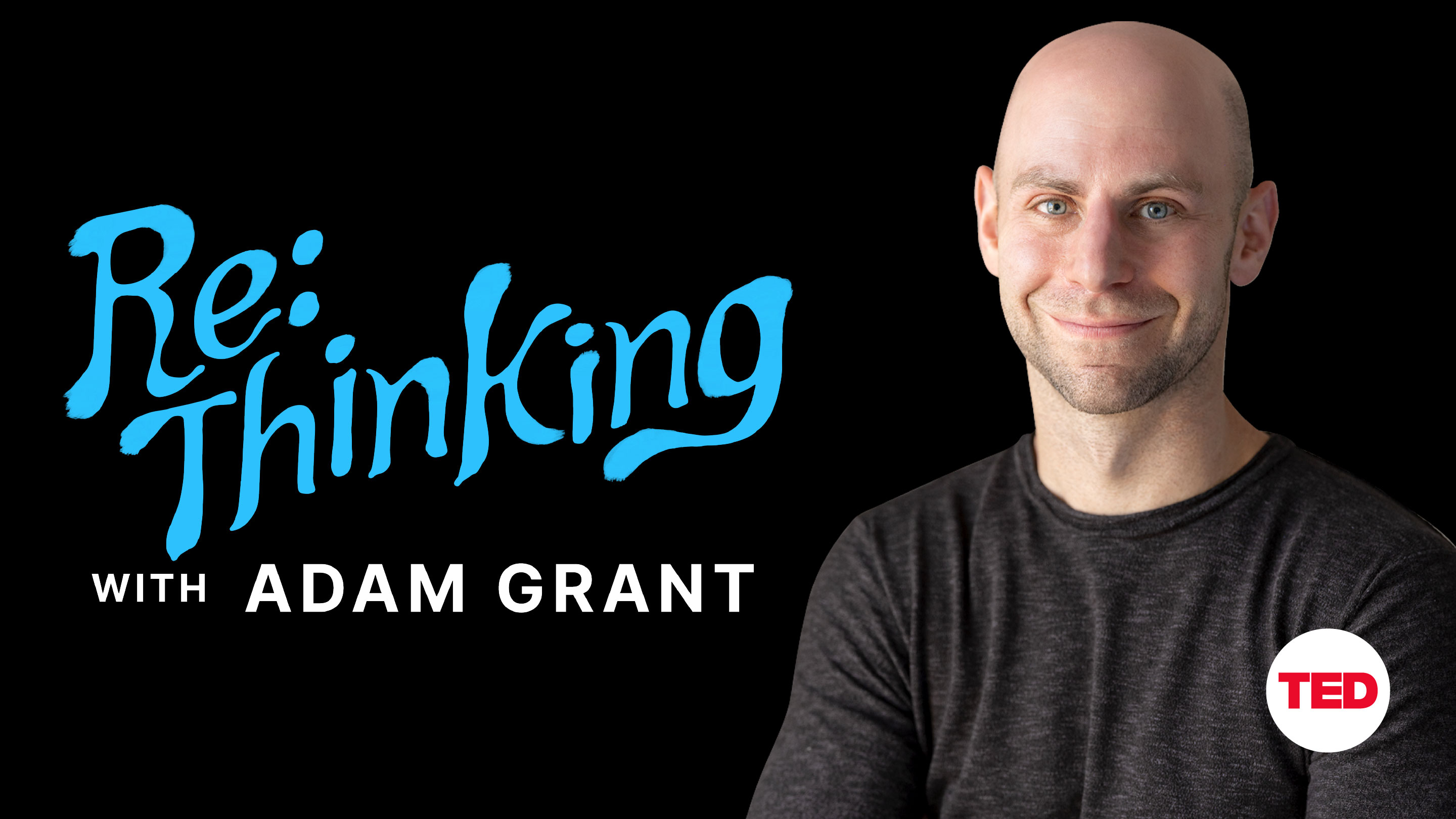 ReThinking with Adam Grant: ChatGPT did not title this podcast | TED Talk